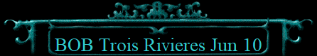 BOB Trois Rivieres Jun 10