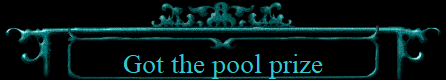 Got the pool prize