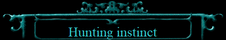 Hunting instinct