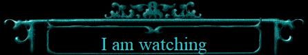 I am watching