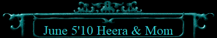 June 5'10 Heera & Mom