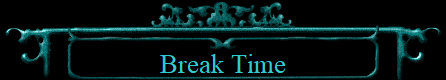 Break Time
