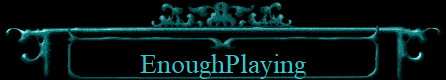EnoughPlaying