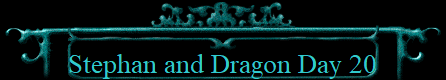 Stephan and Dragon Day 20