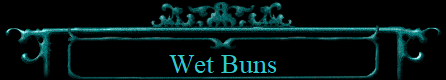 Wet Buns
