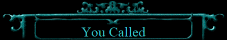 You Called